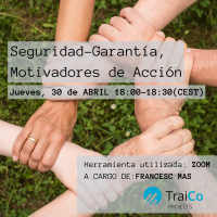 Seguridad-Garant&iacute;a, Motivadores de Acci&oacute;n - webinar 30 abril 18:00h CEST